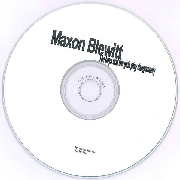 Album herunterladen Maxon Blewitt - The Girls And The Boys Play Dangerously