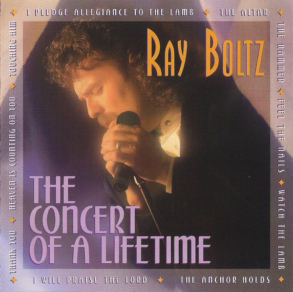 Ray Boltz – The Concert Of A Lifetime (1995, CD) - Discogs