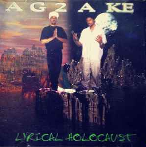 A-G-2-A-KE – Lyrical Holocaust (1997, CD) - Discogs