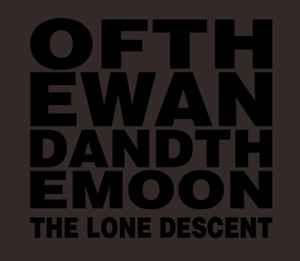 The Lone Descent - Of The Wand And The Moon
