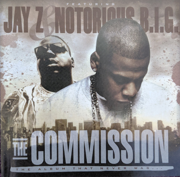 Jay-Z & Notorious B.I.G. – The Commission - The Album That Never 