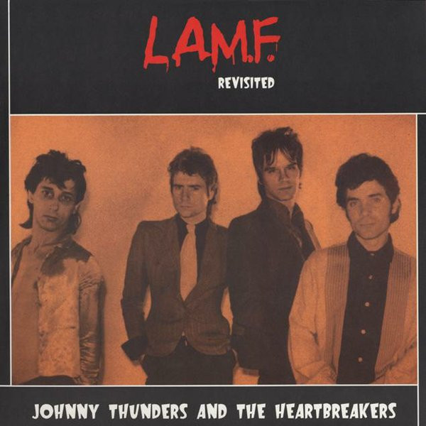 Johnny Thunders & The Heartbreakers - L.A.M.F. Revisited