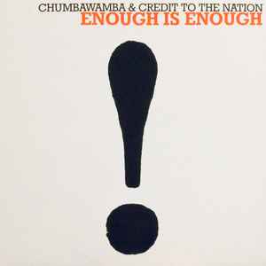 Enough Is Enough - Chumbawamba & Credit To The Nation