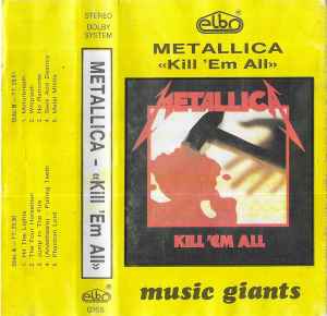 Metallica – Kill 'Em All (1983, Dolby, Cassette) - Discogs