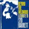 Various - Beyond The Wildwood - A Tribute To Syd Barrett