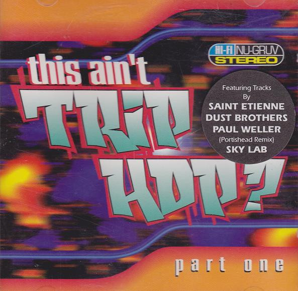 This Ain't Trip Hop? - Part One (1994, CD) - Discogs