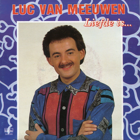 descargar álbum Luc Van Meeuwen - Liefde Is