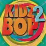 Kidz Bop 2 / Kidz Bop Kids