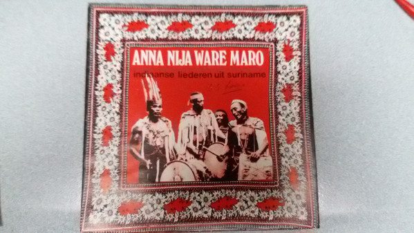 descargar álbum Anna Nija Ware Maro - Indiaanse Liederen Uit Suriname