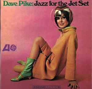 新宿ALTA】DAVE PIKE/JAZZ FOR THE JET SET(1457)-