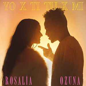 Rosalía (3) - Yo X Ti Tu X Mi album cover