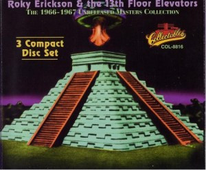 Roky Erickson & The 13th Floor Elevators – The 1966 - 1967