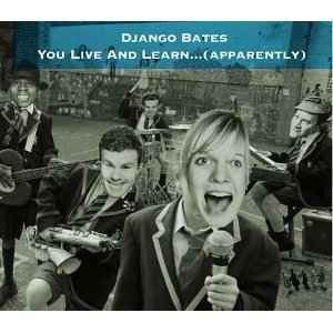You Live And Learn... (apparently) - Django Bates