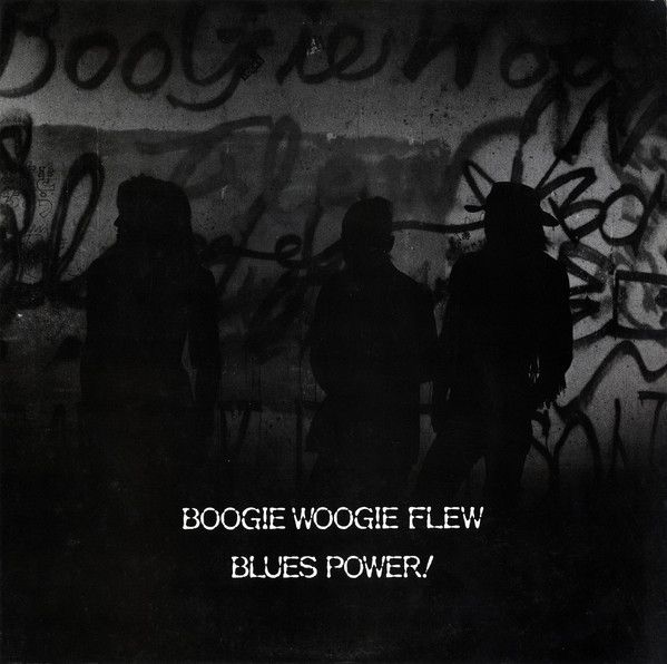 Boogie Woogie Flew – Blues Power! (Vinyl) - Discogs