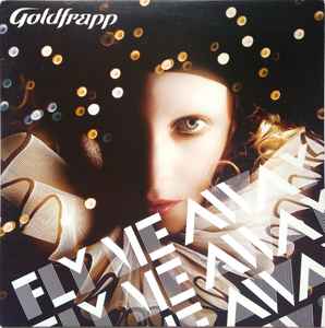 Fly Me Away - Goldfrapp