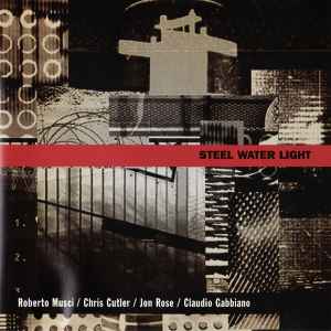 Roberto Musci - Steel Water Light