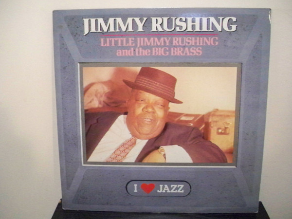 Jimmy Rushing – Little Jimmy Rushing And The Big Brass (Vinyl