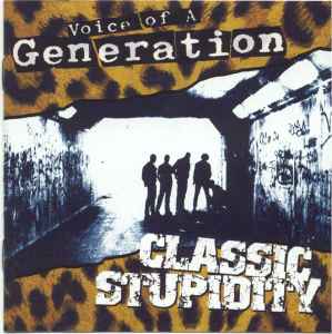 Voice Of A Generation - Classic Stupidity