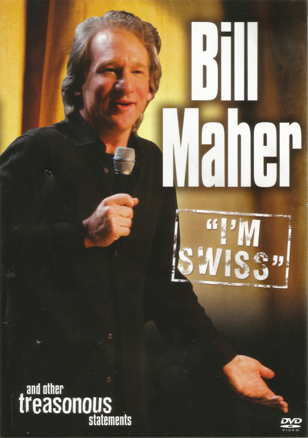 lataa albumi Bill Maher - Im Swiss And Other Treasonous Statements