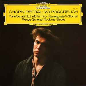 Chopin Recital - Chopin, Ivo Pogorelich