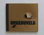 Cover of Opgeduveld, 2002, CD