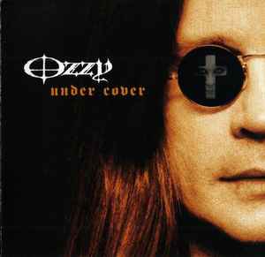 Ozzy Osbourne - Under Cover | Releases | Discogs