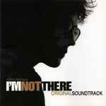 Cover of I'm Not There (Original Soundtrack), 2007, CD