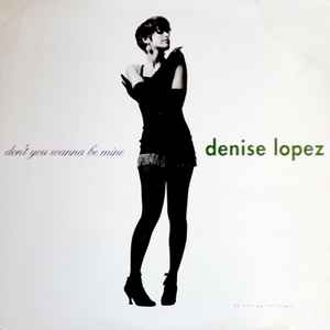 Denise Lopez - Don't You Wanna Be Mine album cover