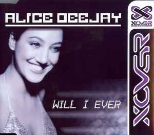 Alice Deejay - Will I Ever album cover
