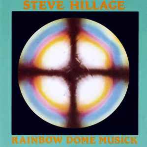 Rainbow Dome Musick - Steve Hillage