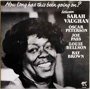 How Long Has This Been Going On? - Sarah Vaughan