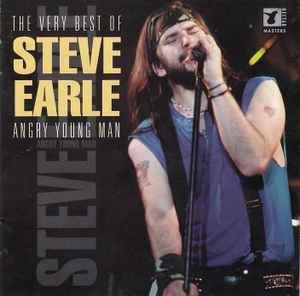 Steve Earle - The Very Best Of Steve Earle Angry Young Man album cover
