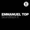 Emmanuel Top - Soundtrack X
