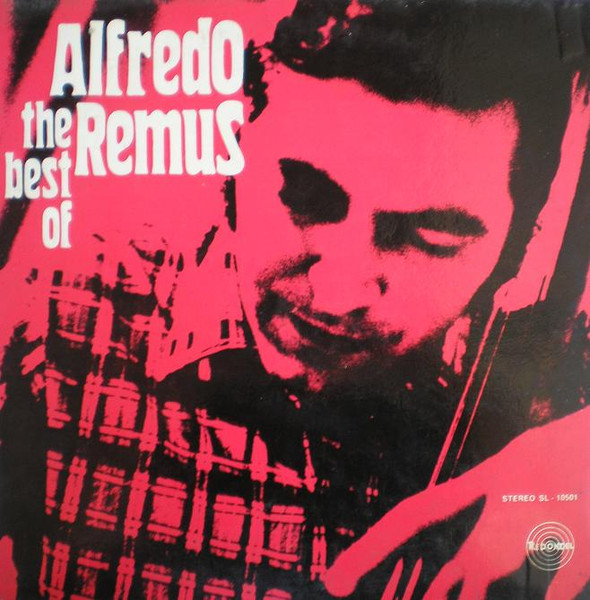 Alfredo Remus Trio - The Best Of Alfredo Remus | Releases | Discogs