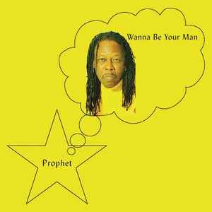 Prophet (15) - Wanna Be Your Man