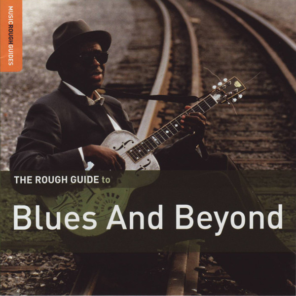 last ned album Various - The Rough Guide To Blues And Beyond