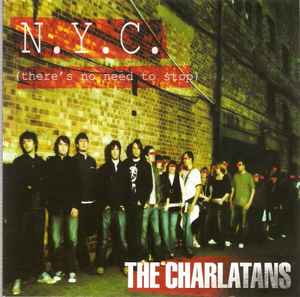 The Charlatans - N.Y.C. (There's No Need To Stop) album cover