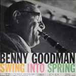 Benny Goodman – Swing Into Spring (1958, Vinyl) - Discogs
