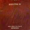 Kristine W - Feel What You Want (Remixes)