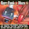 Various - Rare Funk & Disco 16