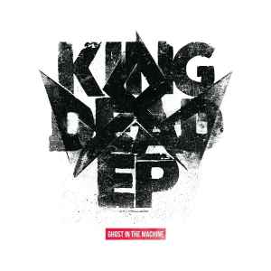 King Dead EP - Ghost In The Machine