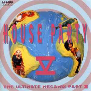 House Party V - The Ultimate Megamix Part V - Various