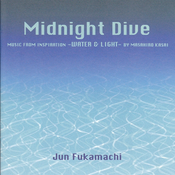 Jun Fukamachi – Midnight Dive - Music From Inspiration -Water 