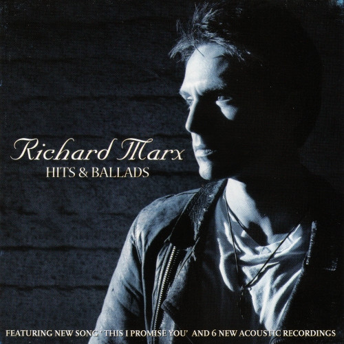 Richard Marx u003d 理查瑪爾克斯 – Hits u0026 Ballads u003d 情歌: 精選 (2010