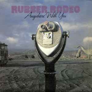 Rubber Rodeo - Anywhere With You album cover