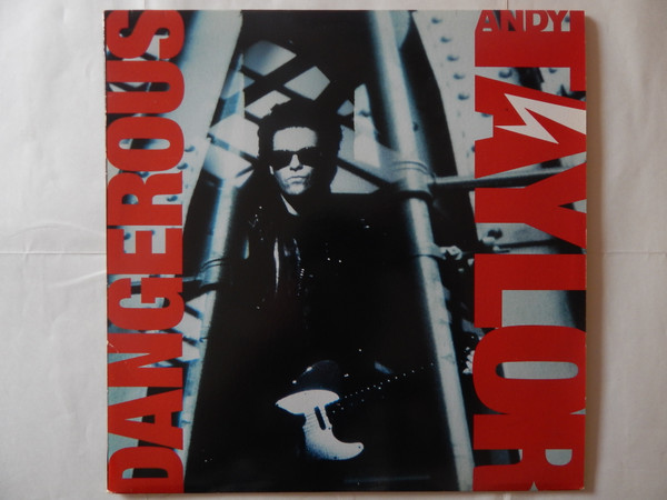 Andy Taylor - Dangerous | Releases | Discogs