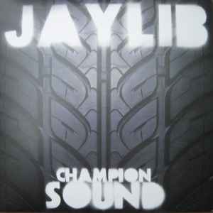 Jaylib – Champion Sound (2003, Vinyl) - Discogs