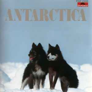 Antarctica (Music From Koreyoshi Kurahara's Film) = 「南極物語」オリジナル・サウンドトラック - Vangelis = ヴァンゲリス
