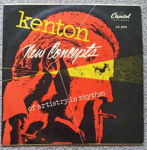 Stan Kenton And His Orchestra – New Concepts Of Artistry In Rhythm