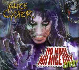 Alice Cooper (2) - No More Mr. Nice Guy Live 2011 Tour - 29-10-2011 Alexandra Palace album cover